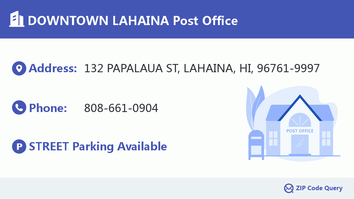Post Office:DOWNTOWN LAHAINA